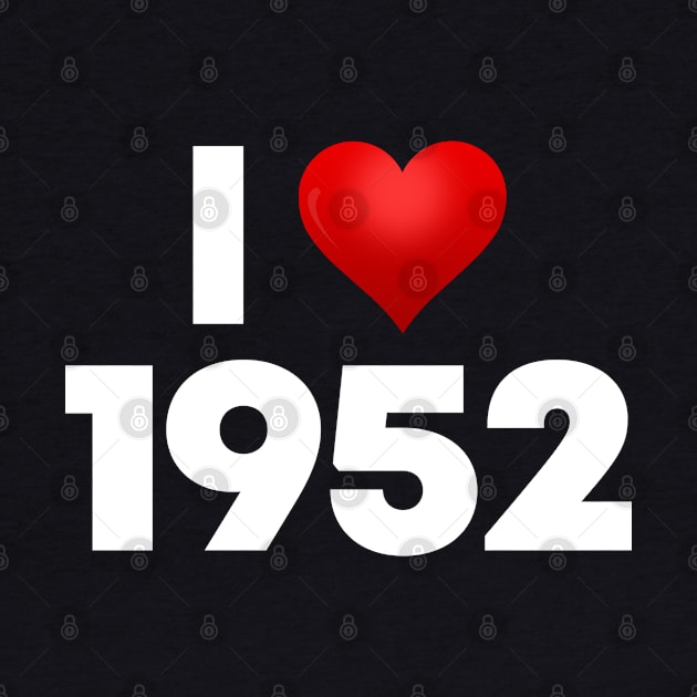 I Love 1952 by Itsheartshop